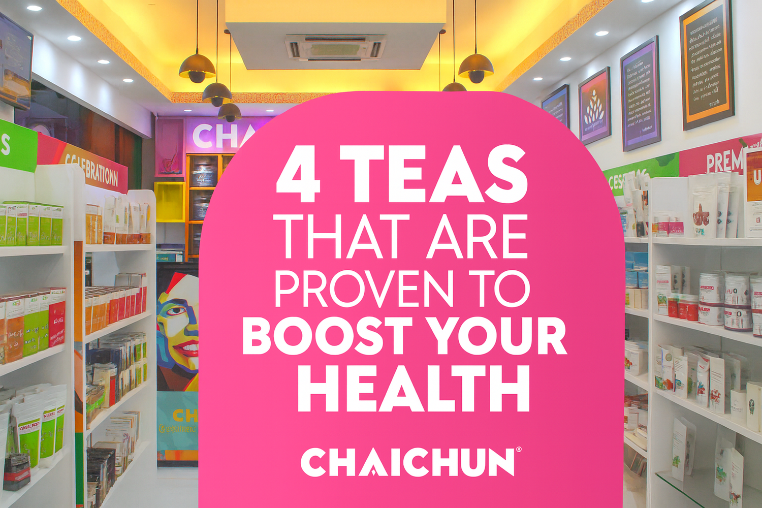 4 Teas That Are Proven To Boost Your Health